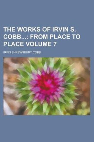 Cover of The Works of Irvin S. Cobb Volume 7