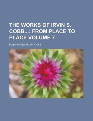 Book cover for The Works of Irvin S. Cobb Volume 7