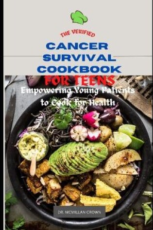 Cover of The Verified Cancer Survival Cookbook for Teens