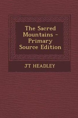 Cover of The Sacred Mountains - Primary Source Edition