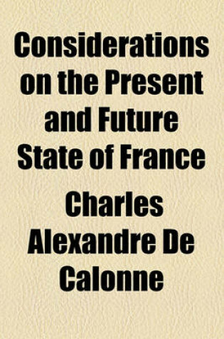 Cover of Considerations on the Present and Future State of France