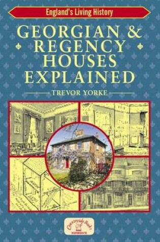 Cover of Georgian and Regency Houses Explained