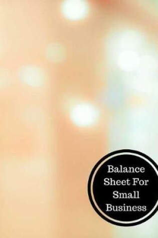 Cover of Balance Sheet for Small Business