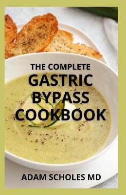 Book cover for The Complete Gastric Bypass Cookbook