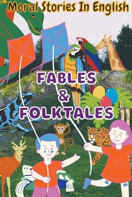 Book cover for Fables & Folktales - Moral Stories In English
