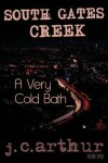 Book cover for South Gates Creek - A Very Cold Bath