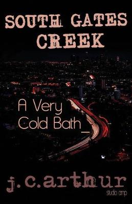 Book cover for South Gates Creek - A Very Cold Bath