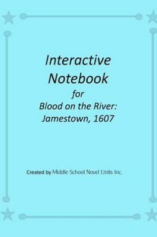 Cover of Interactive Notebook for Blood on the River Jamestown, 1607