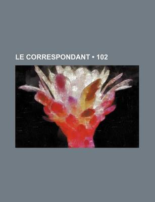 Book cover for Le Correspondant (102)