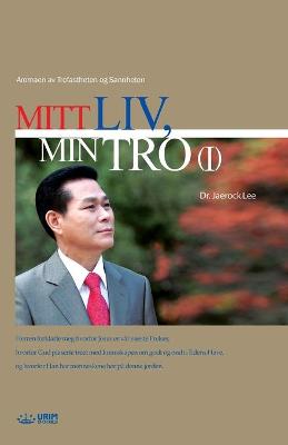 Book cover for Mitt Liv, Min Tro Ⅰ