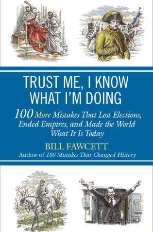 Cover of Trust Me, I Know What I'm Doing