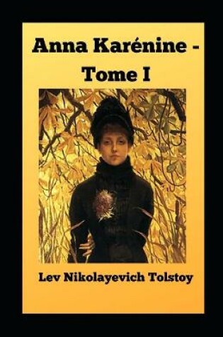 Cover of Anna Karenine - Tome I illustre