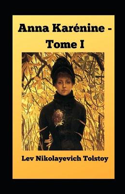 Book cover for Anna Karenine - Tome I illustre