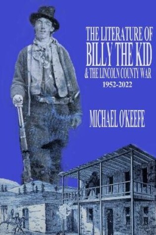 Cover of The Literature of Billy the Kid and the Lincoln County War