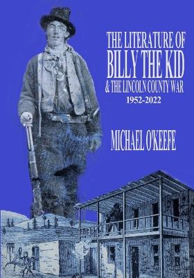 Book cover for The Literature of Billy the Kid and the Lincoln County War