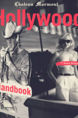 Cover of The " Chateau Marmont Hollywood Handbook