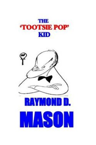 Cover of The Tootsie Pop Kid