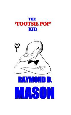 Book cover for The Tootsie Pop Kid
