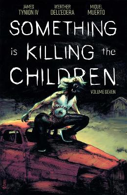 Book cover for Something is Killing the Children Vol. 7