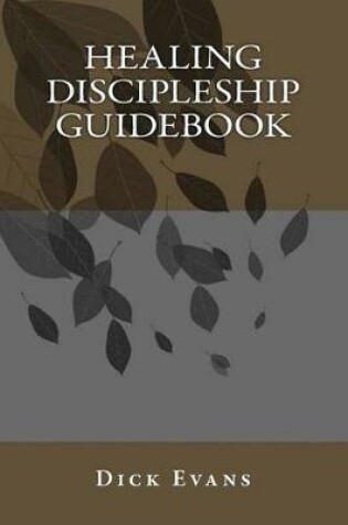 Cover of Healing Discipleship Guidebook