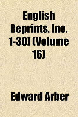 Book cover for English Reprints. [No. 1-30] (Volume 16)