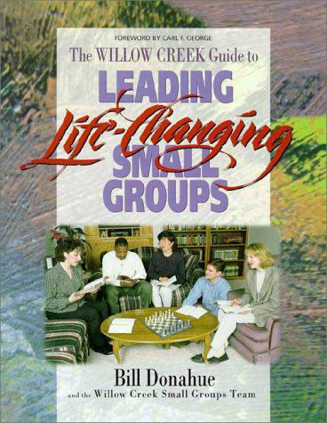 Book cover for The Willow Creek Guide to Leading Life-Changing Small Groups