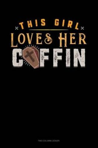 Cover of This Girl Loves Her Coffin