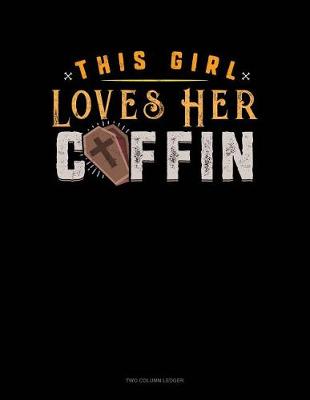 Cover of This Girl Loves Her Coffin