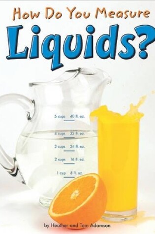 Cover of How Do You Measure Liquids?