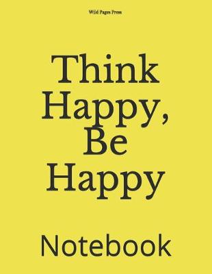 Book cover for Think Happy, Be Happy