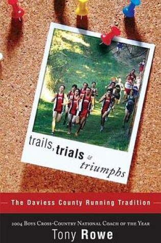 Cover of Trails, Trials & Triumphs