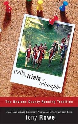 Book cover for Trails, Trials & Triumphs