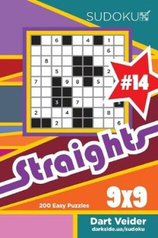 Cover of Sudoku Straights - 200 Easy Puzzles 9x9 (Volume 14)