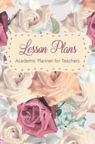 Cover of Lesson Plans Academic Planner for Teachers