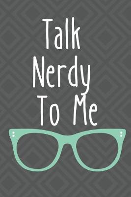 Book cover for Talk Nerdy To Me