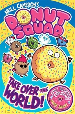 Book cover for Donut Squad: Take Over the World! (a Phoenix Comic Book)