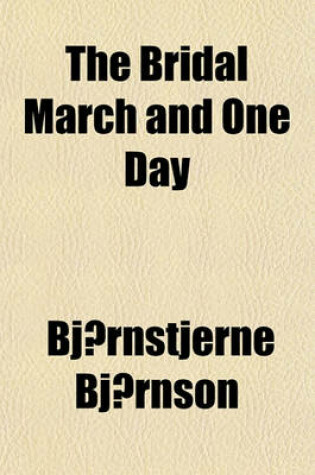 Cover of The Bridal March and One Day