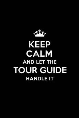 Book cover for Keep Calm and Let the Tour Guide Handle It