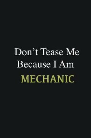 Cover of Don't Tease Me Because I Am Mechanic