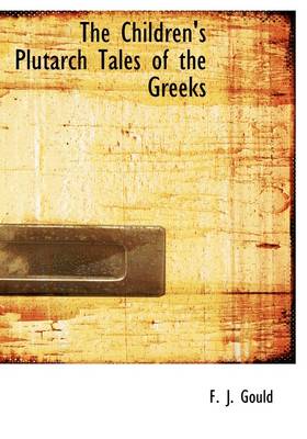 Book cover for The Children's Plutarch Tales of the Greeks