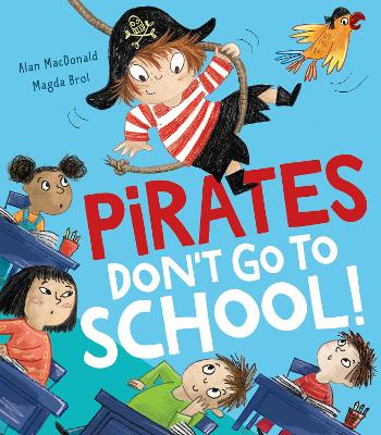 Book cover for Pirates Don’t Go to School!