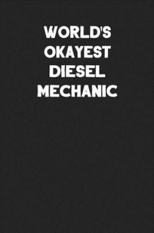 Cover of World's Okayest Diesel Mechanic