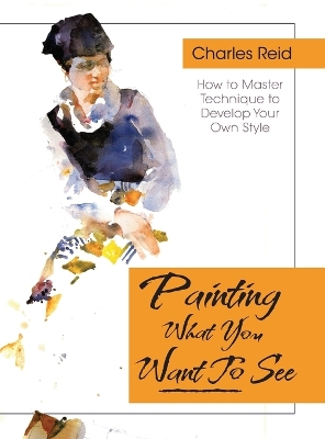 Book cover for Painting What (You Want) to See