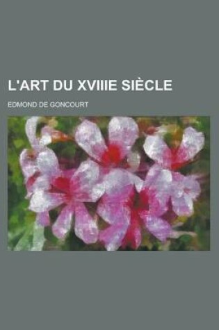 Cover of L'Art Du Xviiie Siecle