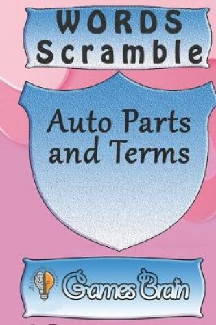 Cover of word scramble Auto Parts and Terms games brain