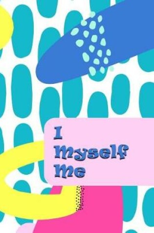 Cover of I Myself Me