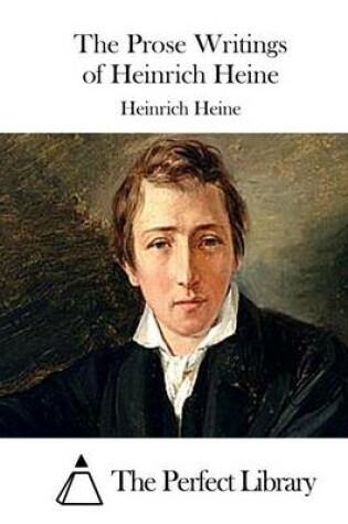 Cover of The Prose Writings of Heinrich Heine