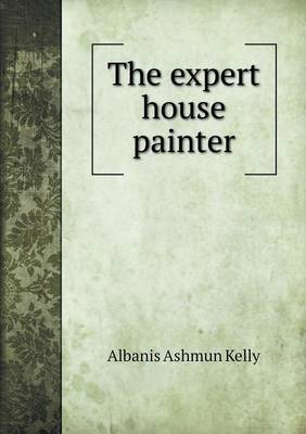 Book cover for The expert house painter