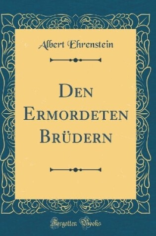 Cover of Den Ermordeten Brüdern (Classic Reprint)