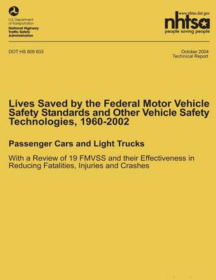 Book cover for Lives Saved by the Federal Motor Vehicle Safety Standards and Other Vehicle Safety Technologies, 1960-2002